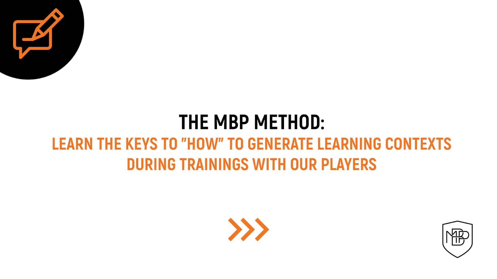 You are currently viewing The ‘How’ of the MBP Method