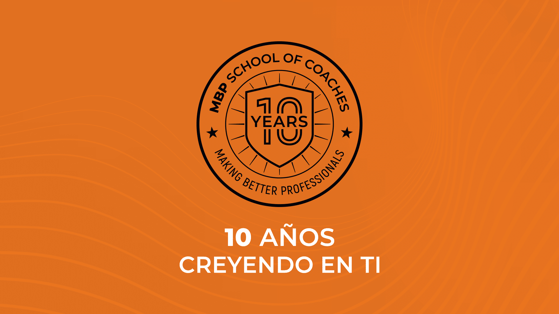 MBP School of Coaches: 10 años creyendo en ti MBP School of coaches En este momento estás viendo MBP School of Coaches: 10 años creyendo en ti