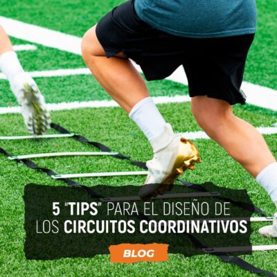 5 “tips” para el diseño de los circuitos coordinativos