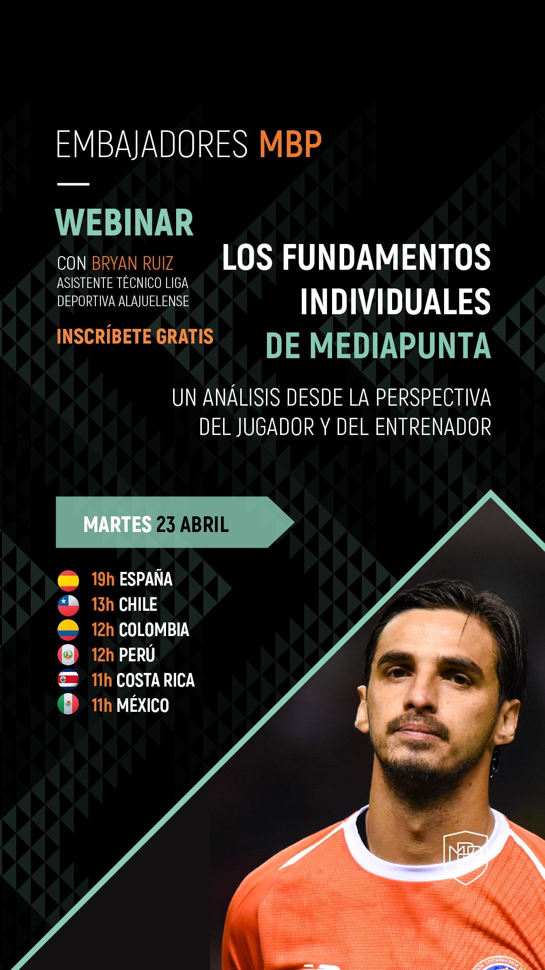 MBP WEBINAR EMBAJADOR MARTES 16 STORIE 2 Webinar Embajador: Bryan Ruiz MBP School of coaches