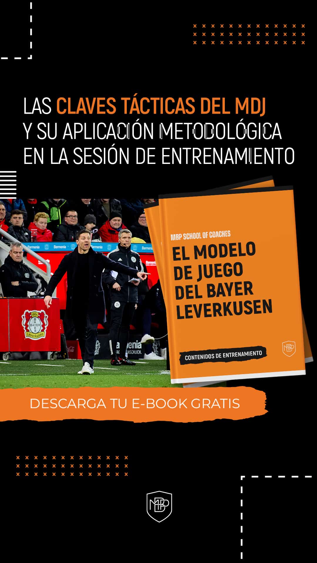 MBP EBOOK 9 16 E-BOOK: EL MODELO DE JUEGO DEL BAYER LEVERKUSEN MBP School of coaches